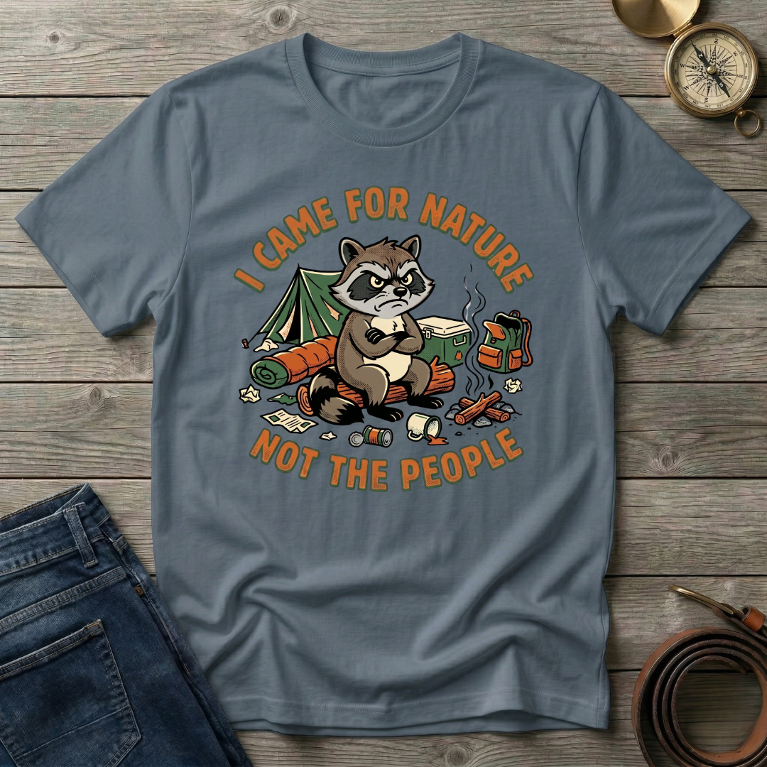 I CAME FOR NATURET-SHIRT