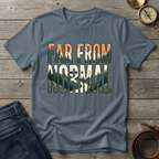 FAR FROM NORMAL T-SHIRT