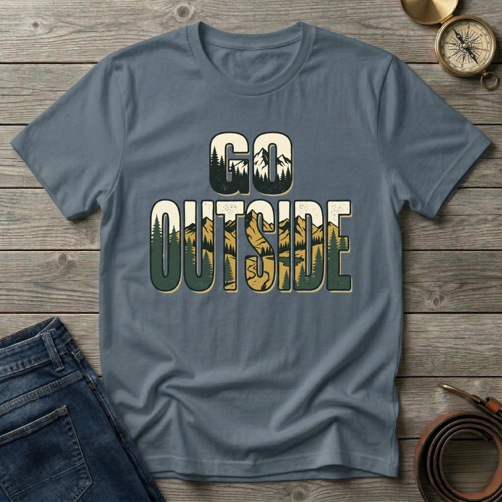 GO OUTSIDE T-SHIRT