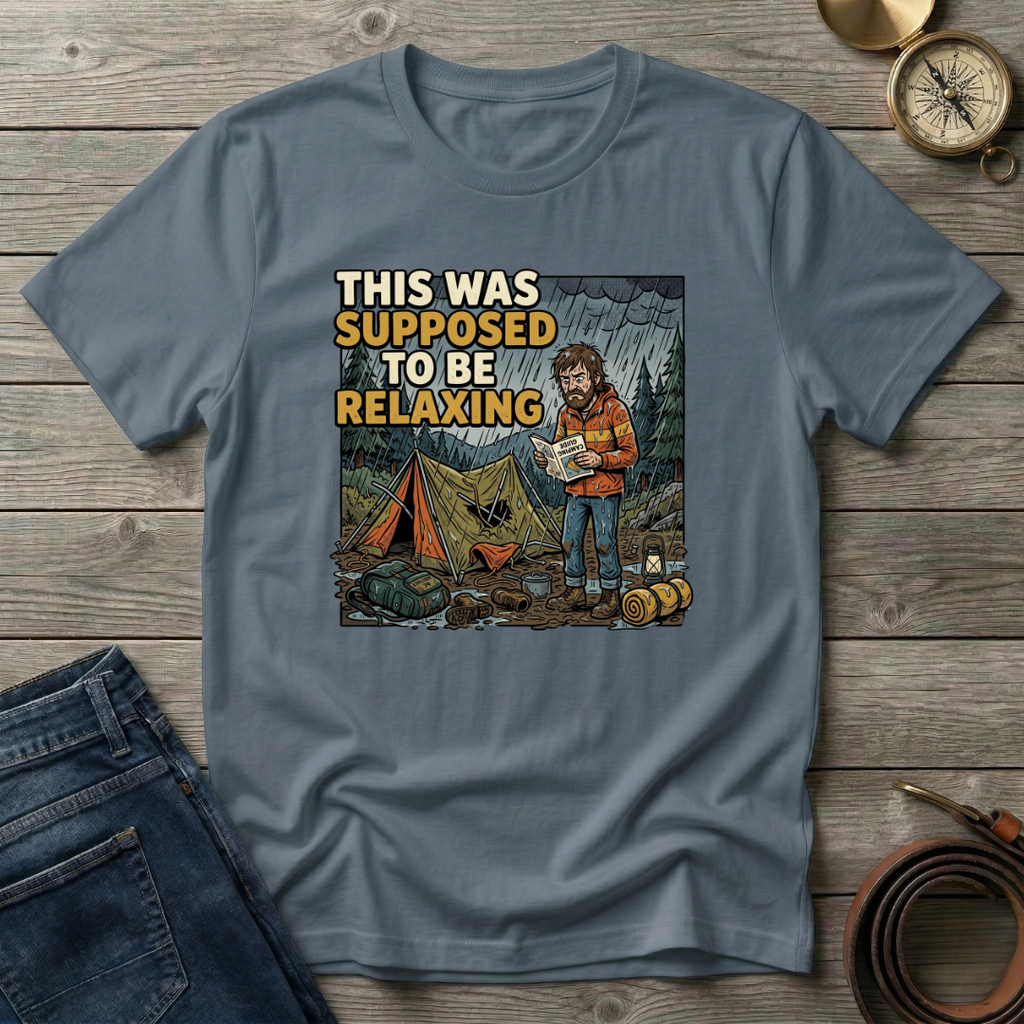 THIS WAS SUPPOSED TO BE RELAXING T-SHIRT