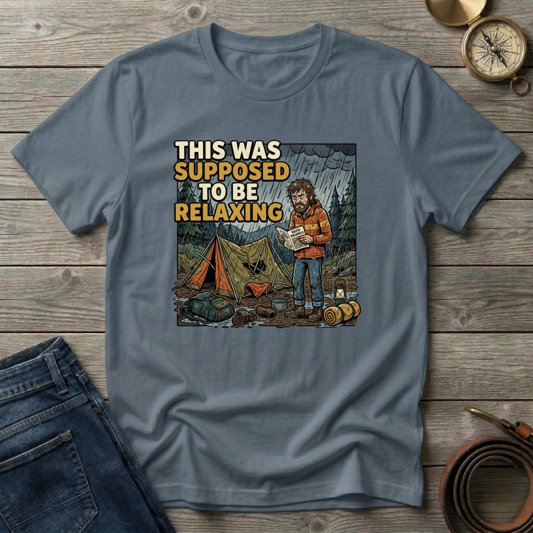 THIS WAS SUPPOSED TO BE RELAXING T-SHIRT