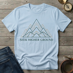 SEEK HIGHER GROUND T-SHIRT