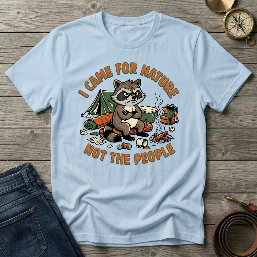 I CAME FOR NATURET-SHIRT