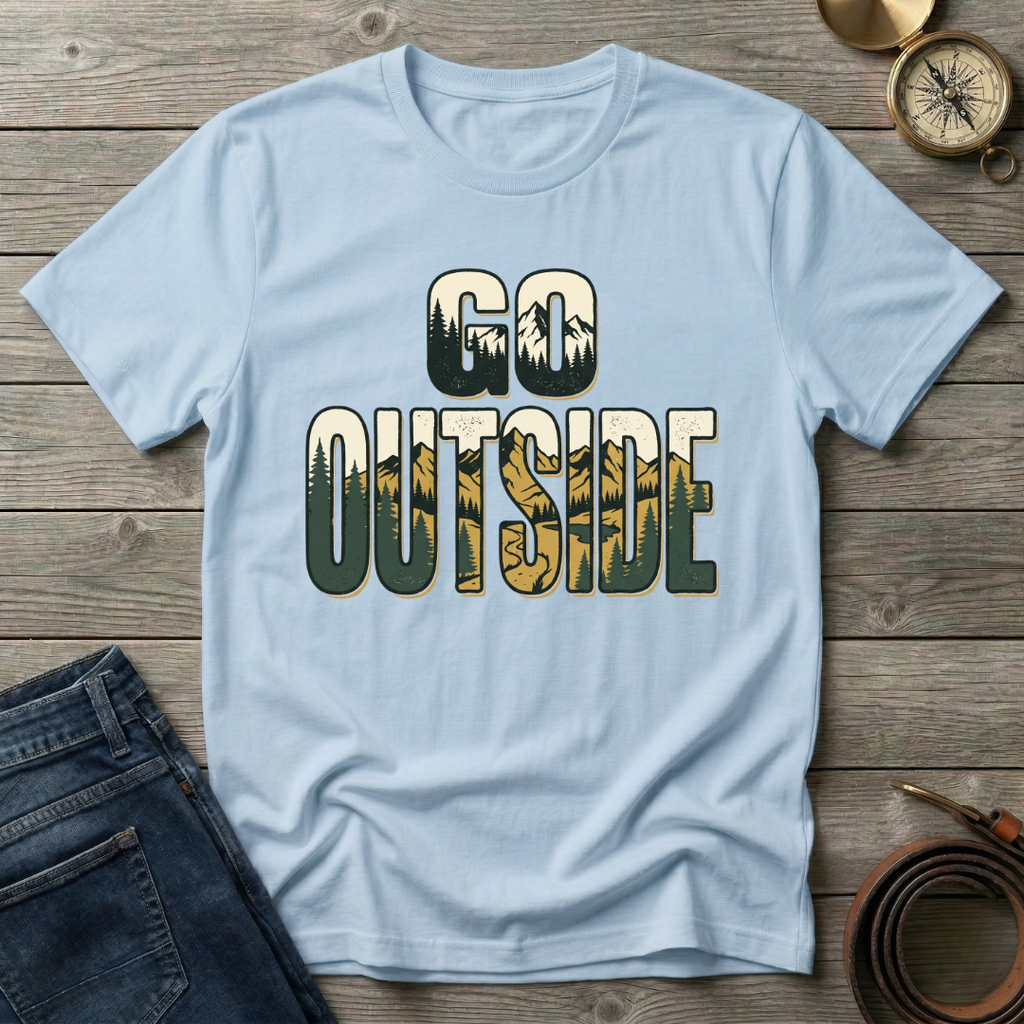 GO OUTSIDE T-SHIRT