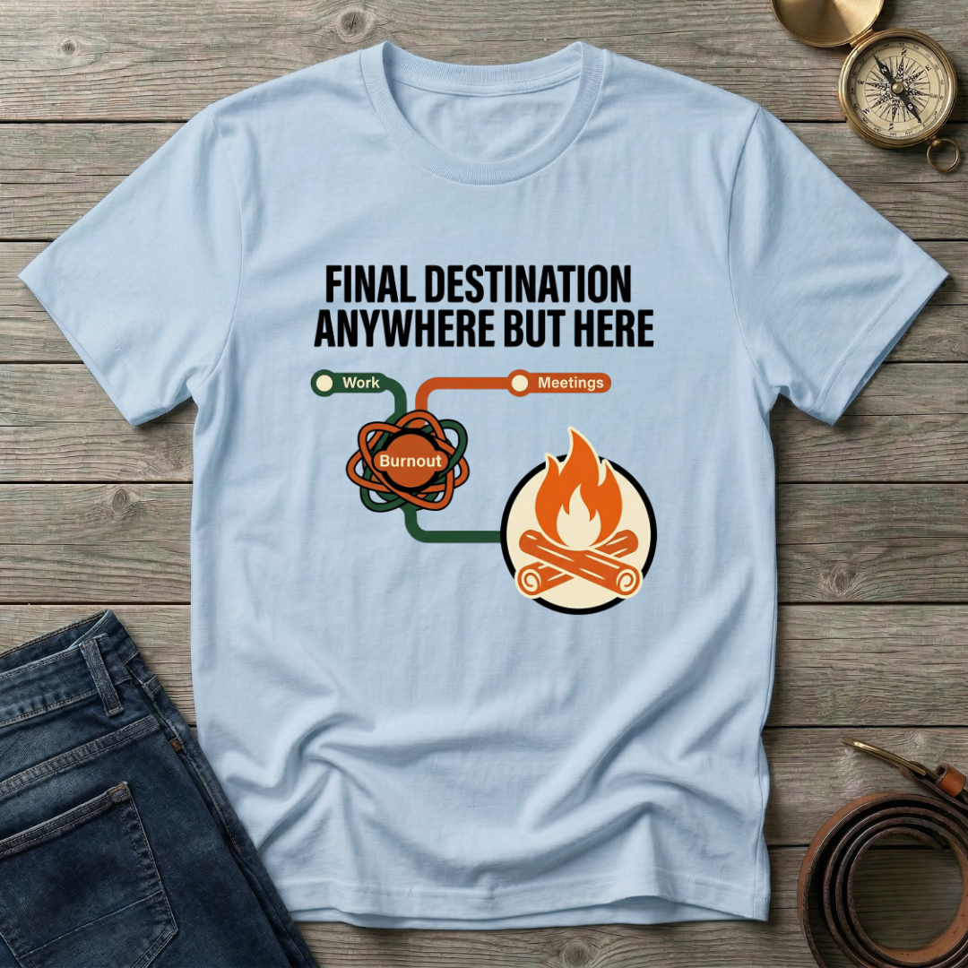 FINAL DESTINATION ANYWHERE BUT HERE T-SHIRT
