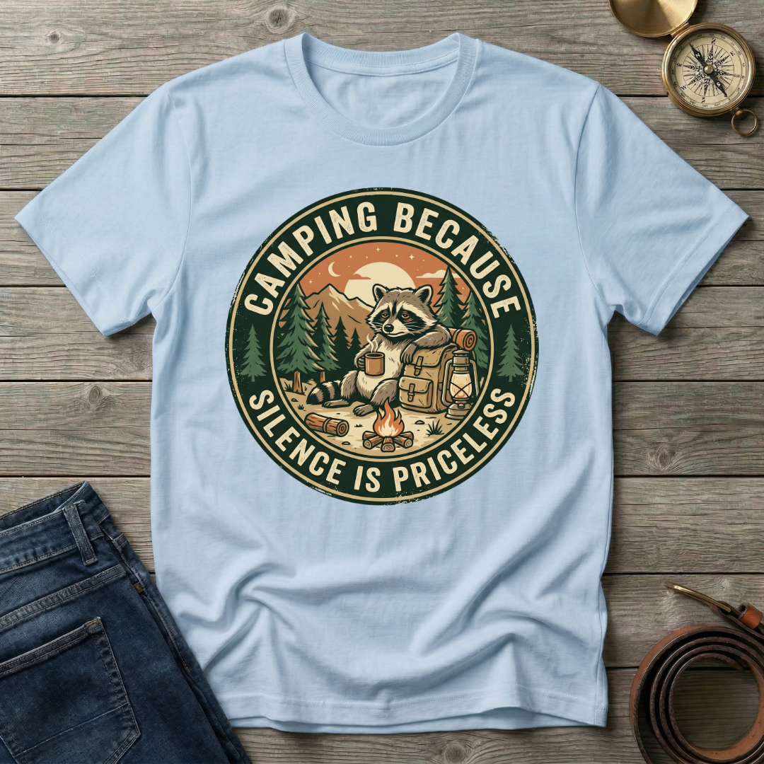 CAMPING BECAUSE SILENCE IS PRICELESS T-SHIRT