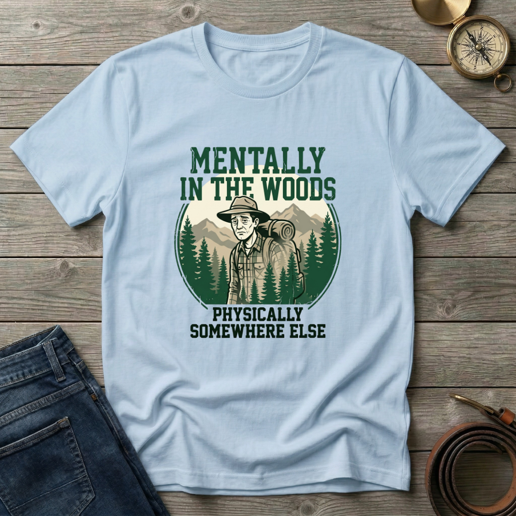 MENTALLY IN THE WOODS T-SHIRT