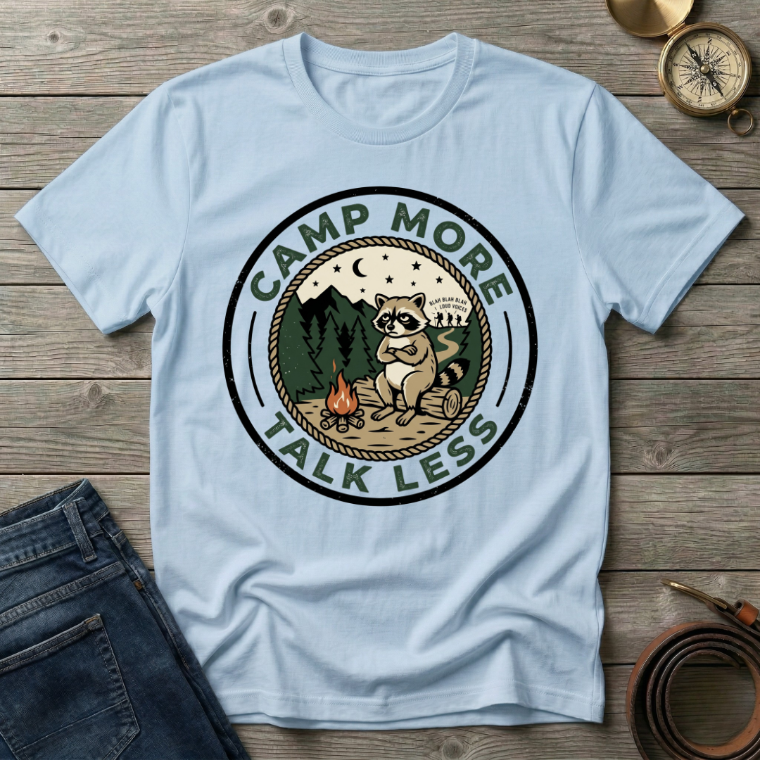 CAMP MORE TALK LESS T-SHIRT