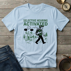 SELECTIVE HEARING ACTIVATED T-SHIRT