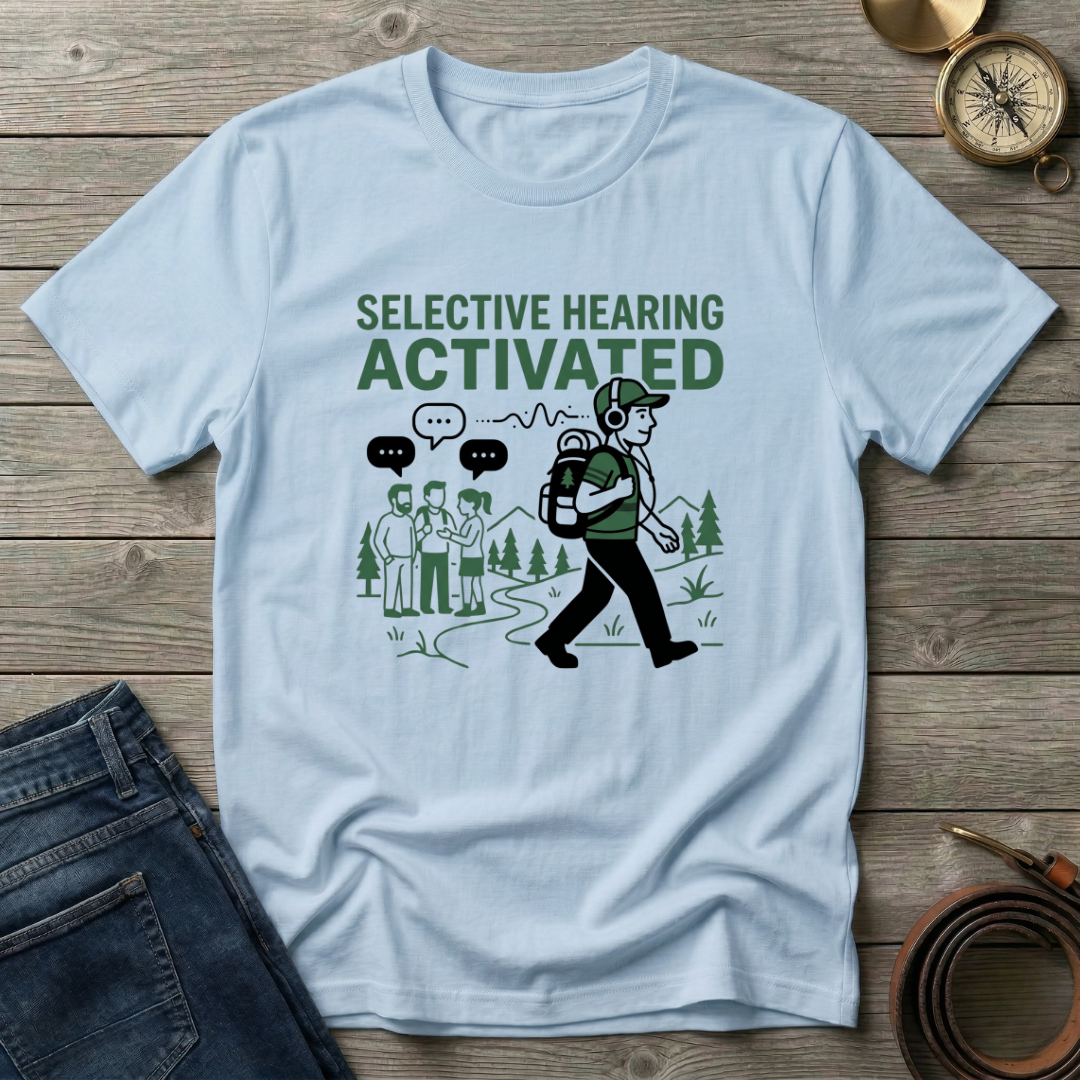 SELECTIVE HEARING ACTIVATED T-SHIRT