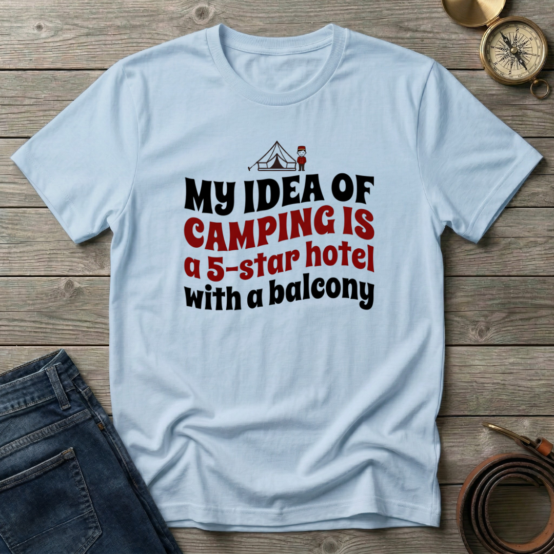 MY IDEA OF CAMPING T-SHIRT