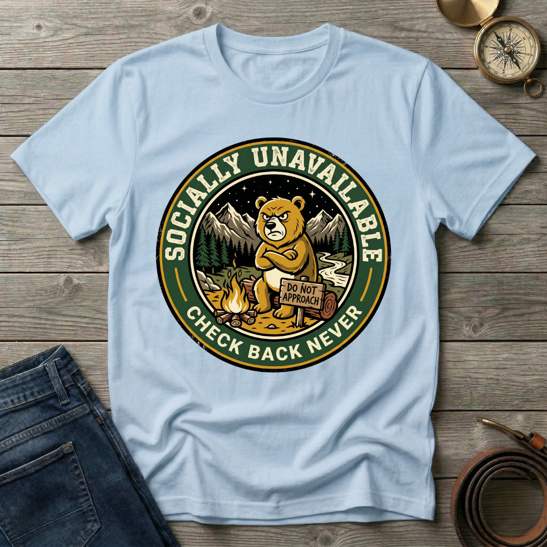 SOCIALLY UNAVAILABLE T-SHIRT