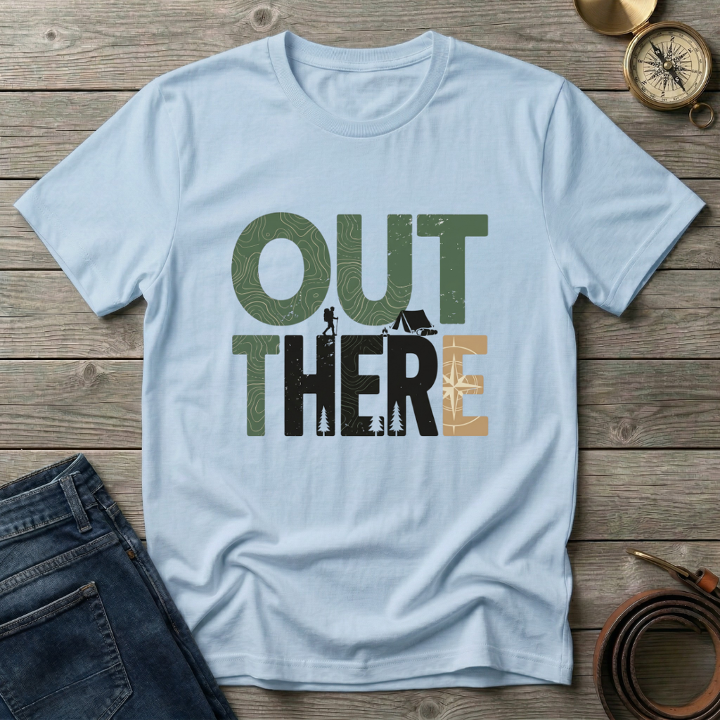 OUT THERE T-SHIRT