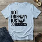 NOT FRIENDLY JUST OUTDOORSY T-SHIRT