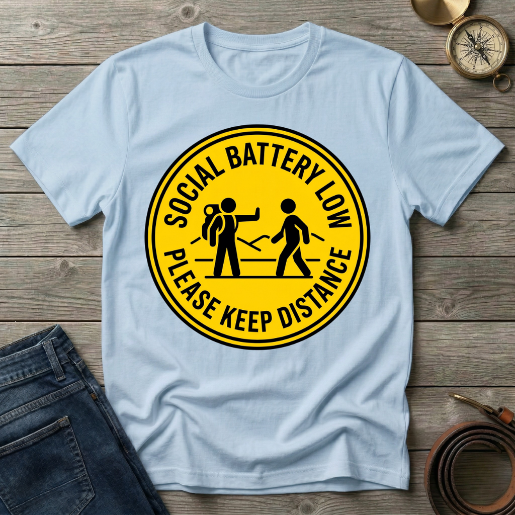 SOCIAL BATTERY LOW  T-SHIRT