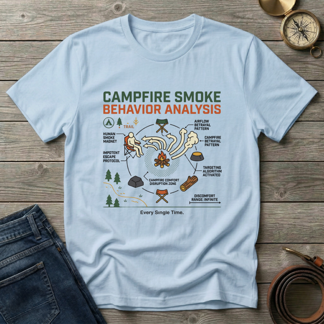 CAMPFIRE SMOKE BEHAVIOR ANALYSIS T-SHIRT