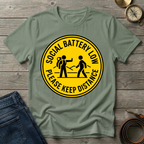 SOCIAL BATTERY LOW  T-SHIRT