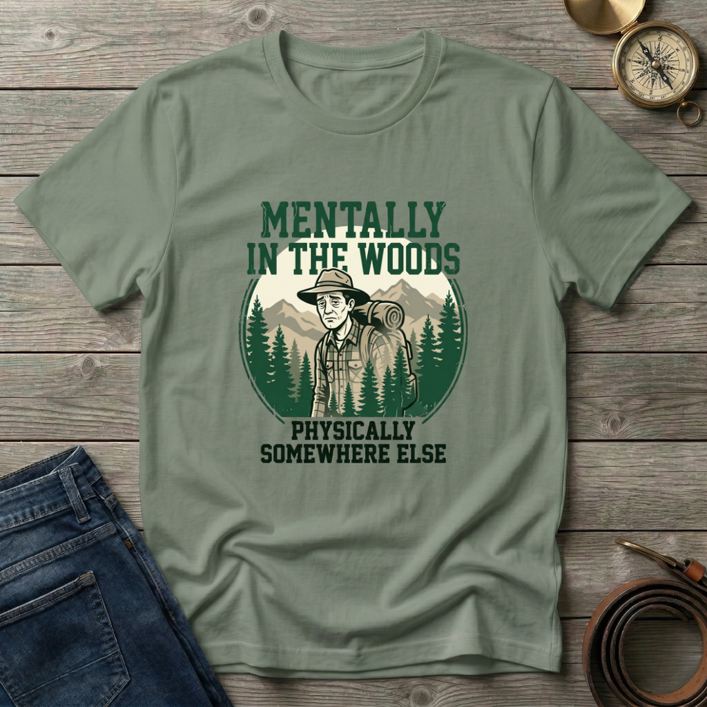 MENTALLY IN THE WOODS T-SHIRT