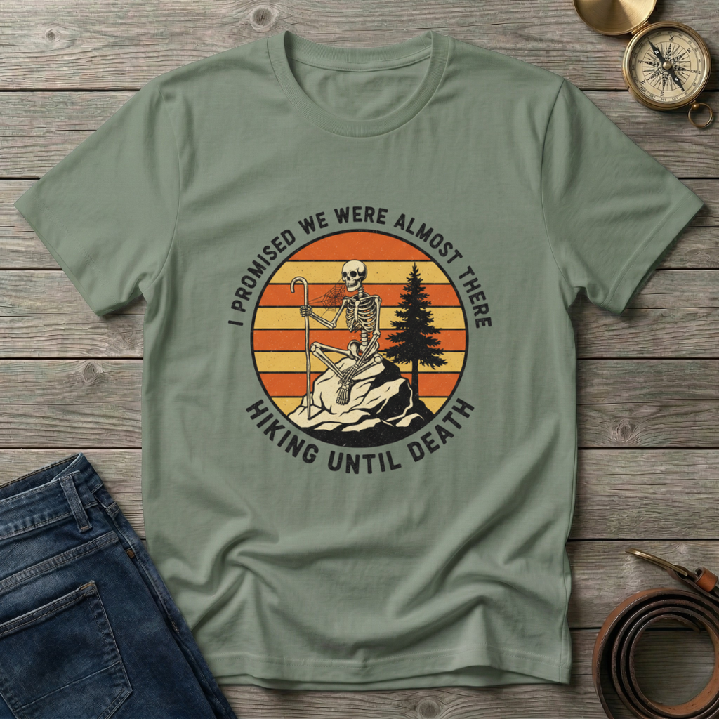 HIKING UNTIL DEATH T-SHIRT