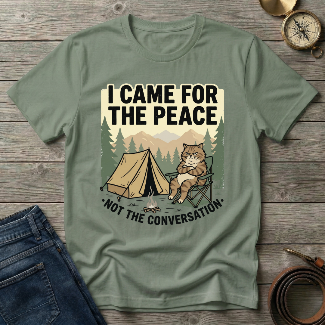I CAME FOR THE PEACE T-SHIRT