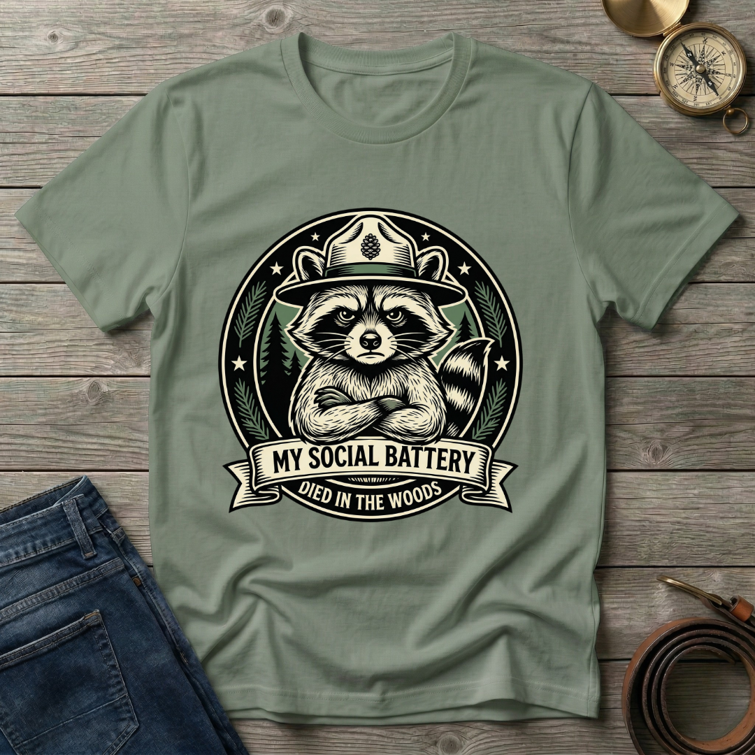 MY SOCIAL BATTERY DIED IN THE WOODS T-SHIRT