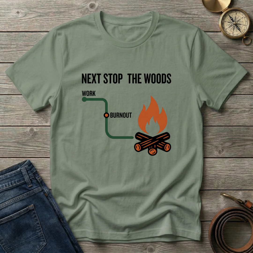 NEXT STOP THE WOODS T-SHIRT