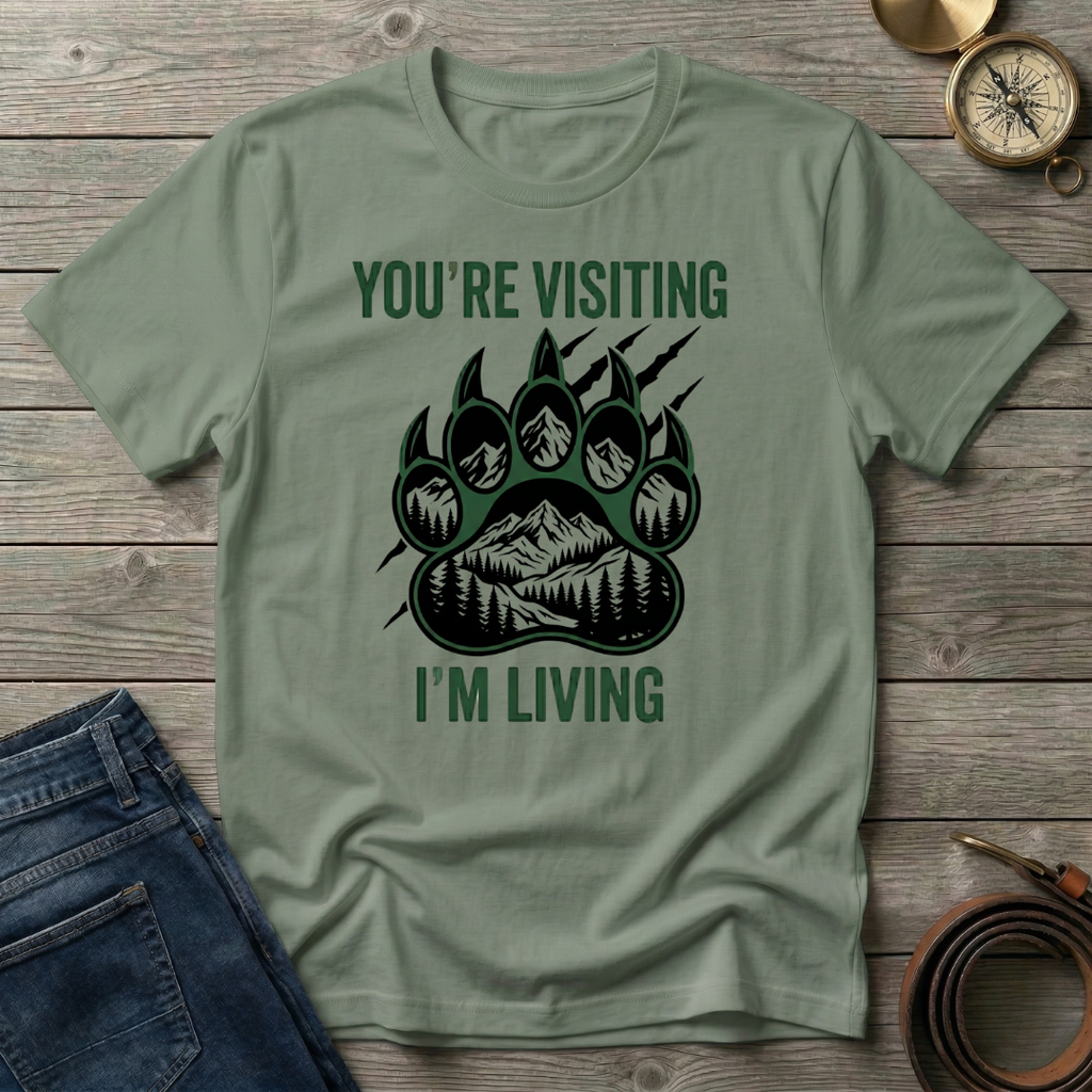 YOU'RE VISITING I'M LIVING T-SHIRT