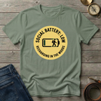 SOCIAL BATTERY LOW T-SHIRT