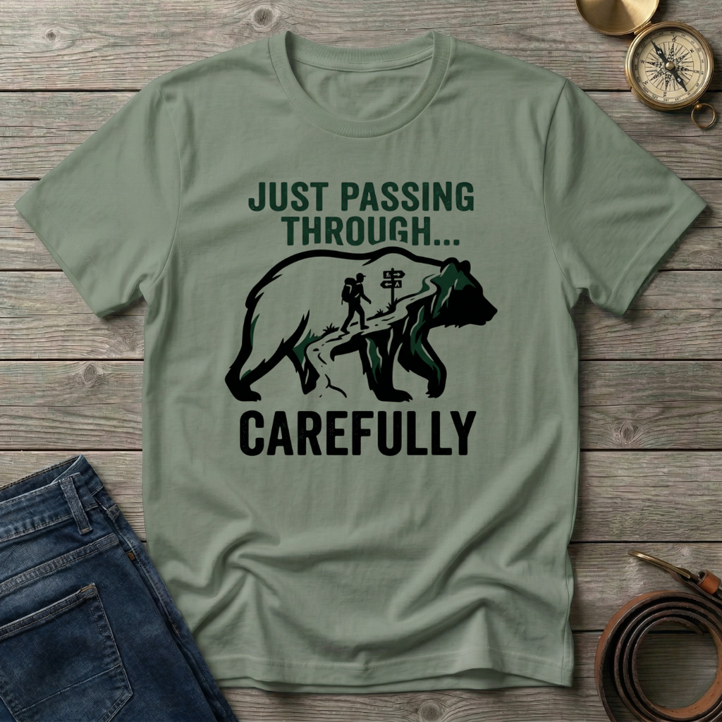 JUST PASSING THROUGH T-SHIRT