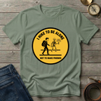 I HIKE TO BE ALONE T-SHIRT
