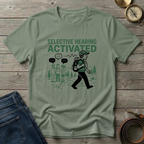 SELECTIVE HEARING ACTIVATED T-SHIRT