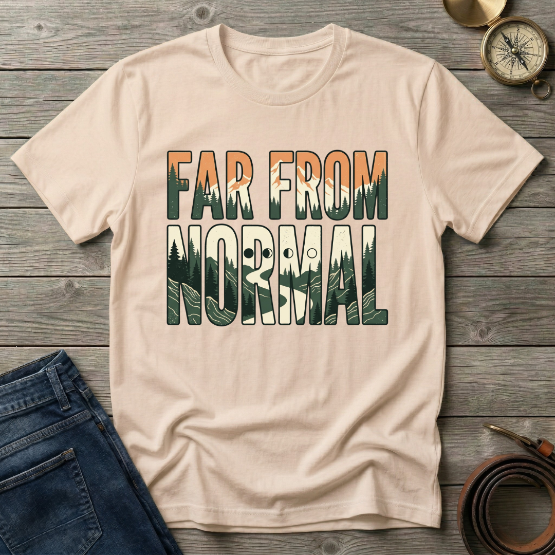 FAR FROM NORMAL T-SHIRT