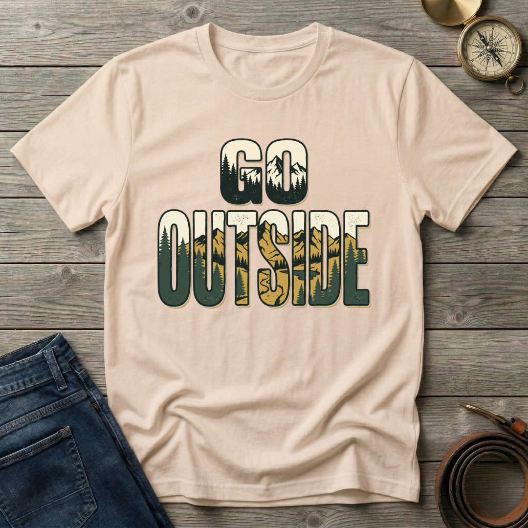 GO OUTSIDE T-SHIRT