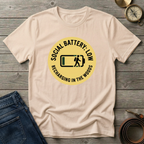 SOCIAL BATTERY LOW T-SHIRT
