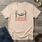 ID RATHER BE DEAD ON THE TRAIL T-SHIRT