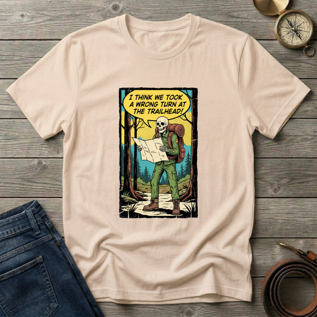 WRONG TURN AT THE TRAIL HEAD T-SHIRT