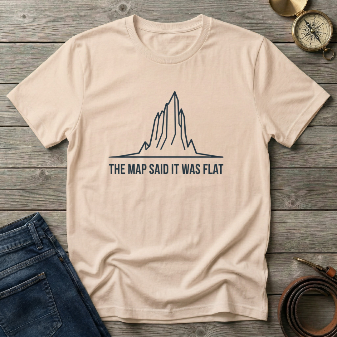 THE MAP SAID IT WAS FLAT T-SHIRT