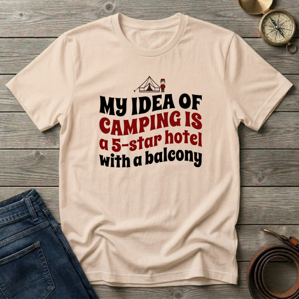 MY IDEA OF CAMPING T-SHIRT