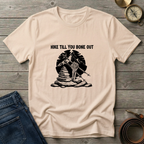 HIKE TILL YOU BONE OUT T-SHIRT