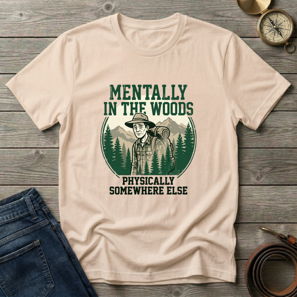 MENTALLY IN THE WOODS T-SHIRT