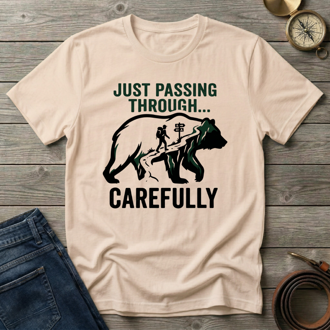 JUST PASSING THROUGH T-SHIRT