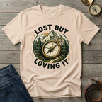 LOST BUT LOVING IT T-SHIRT