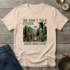 WE DONT TALK EITHER T-SHIRT