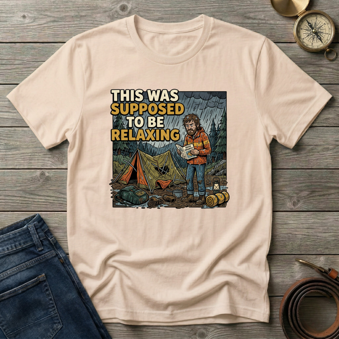 THIS WAS SUPPOSED TO BE RELAXING T-SHIRT