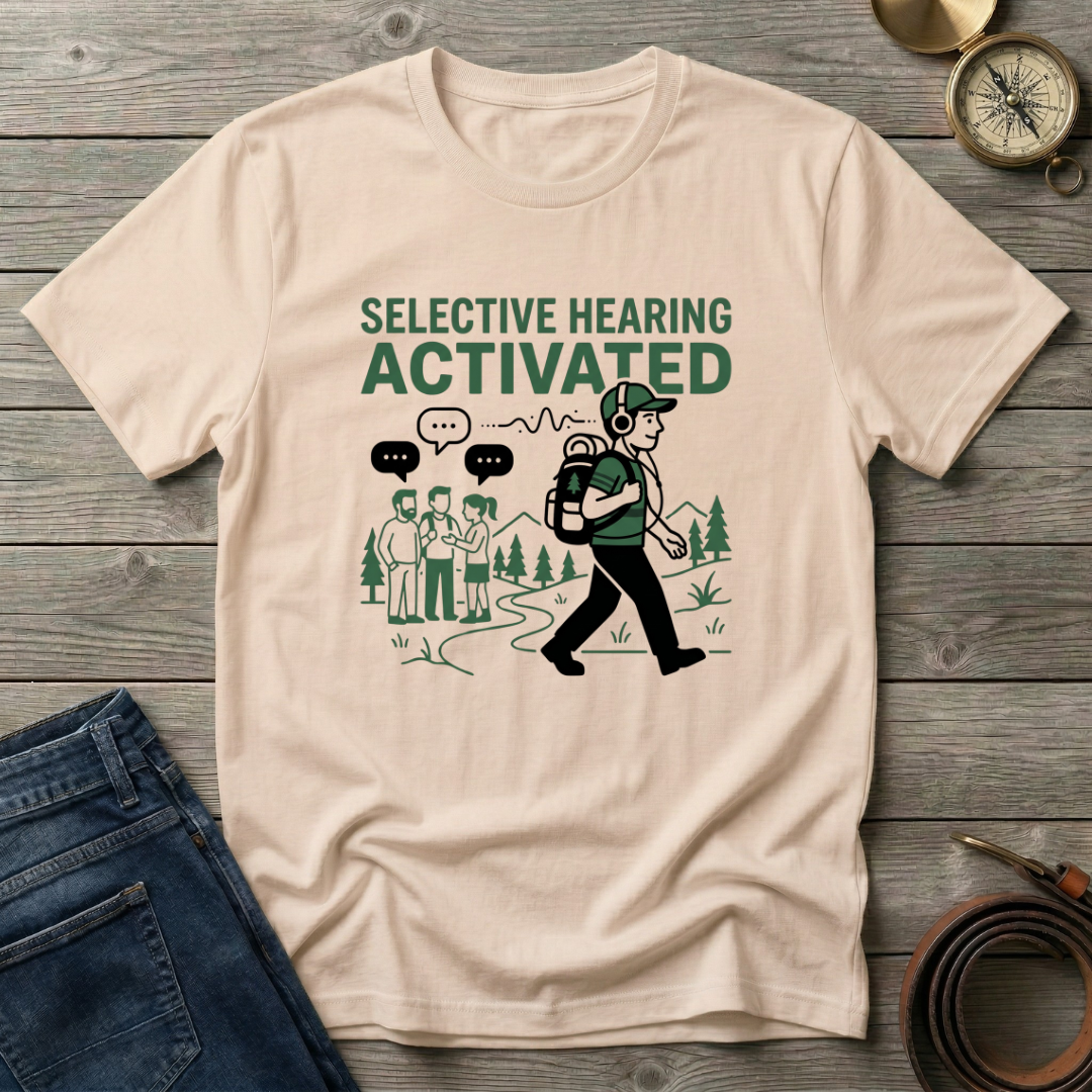 SELECTIVE HEARING ACTIVATED T-SHIRT