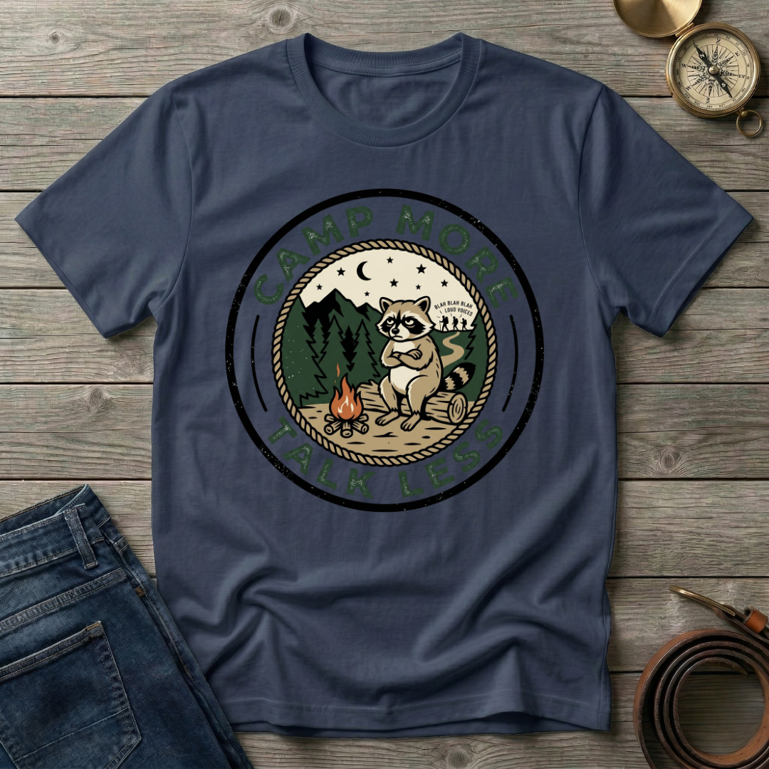 CAMP MORE TALK LESS T-SHIRT