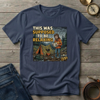 THIS WAS SUPPOSED TO BE RELAXING T-SHIRT