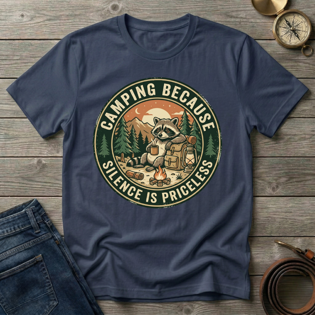 CAMPING BECAUSE SILENCE IS PRICELESS T-SHIRT