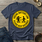 SOCIAL BATTERY LOW  T-SHIRT