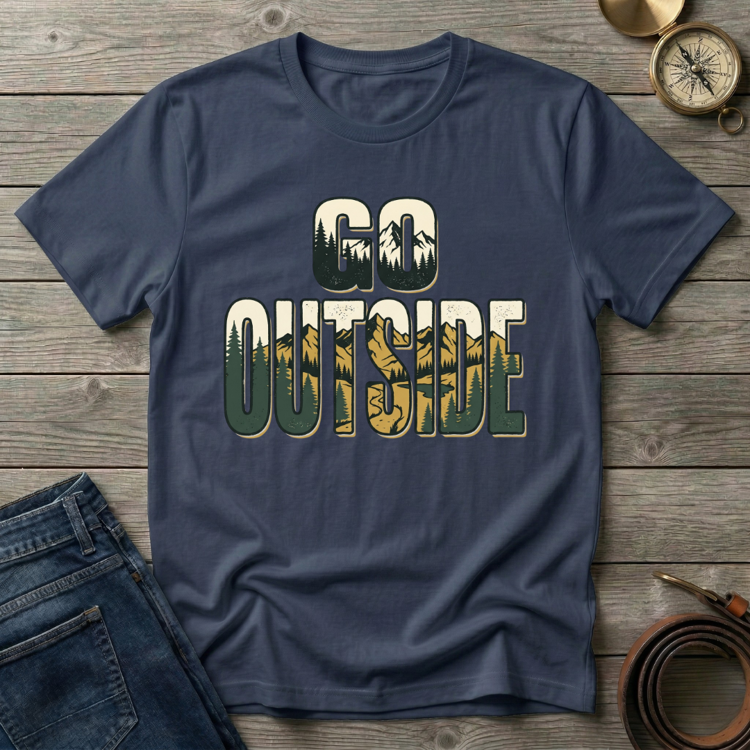 GO OUTSIDE T-SHIRT